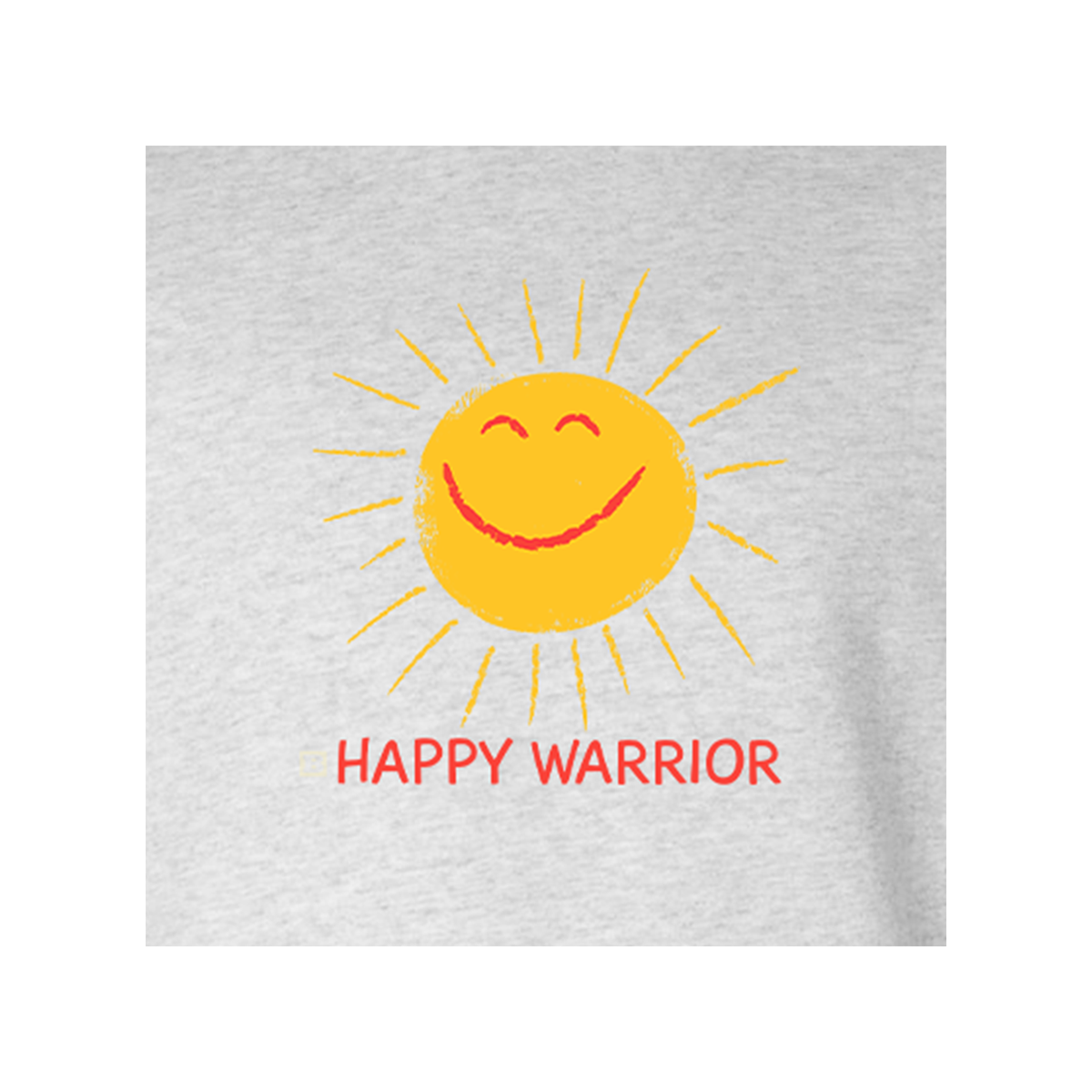Happy Warrior Sweatshirt