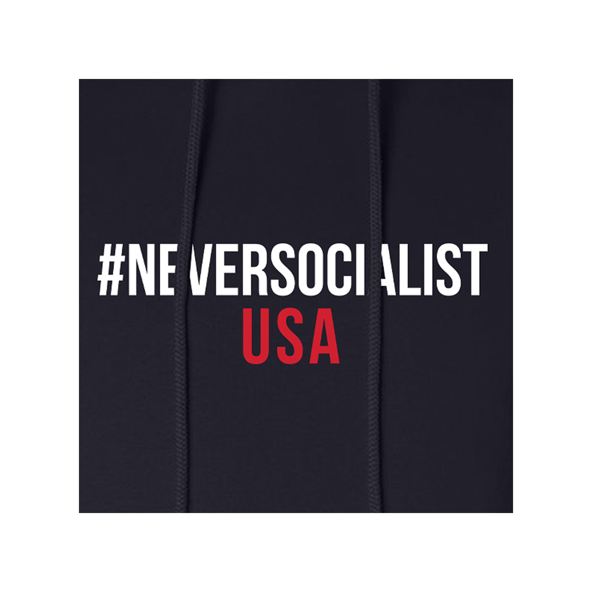 #NeverSocialist USA Sweatshirt
