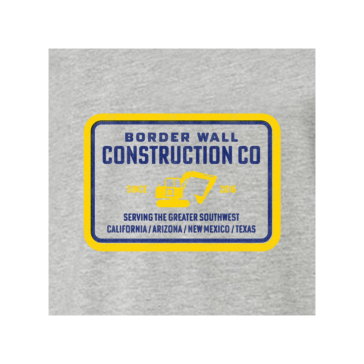 Border Wall Construction Company T Shirt Grey