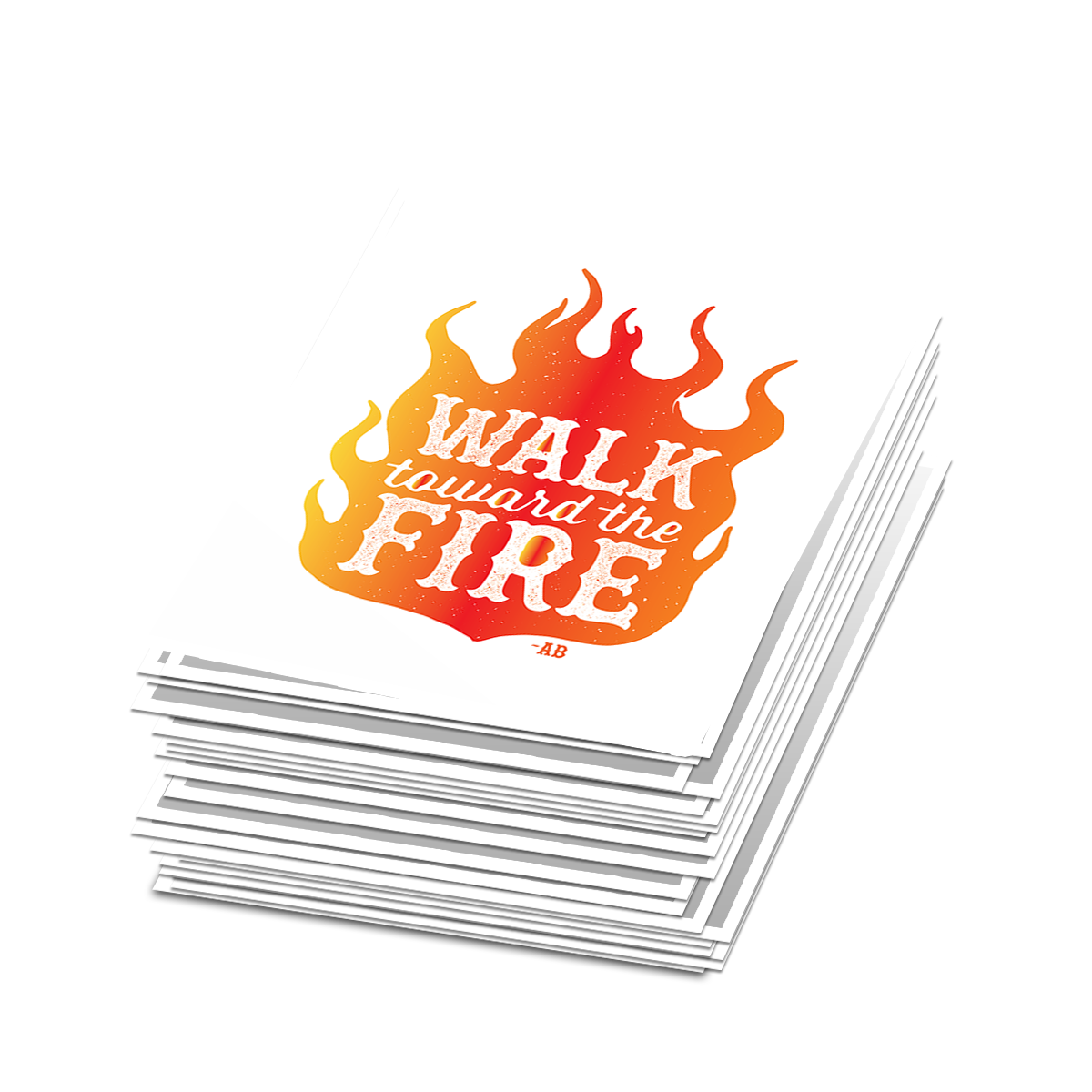 Walk Toward the Fire Sticker - Set of 2