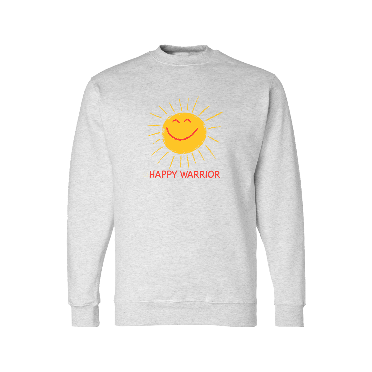 Happy Warrior Sweatshirt